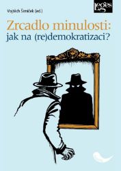 Zrcadlo minulosti: jak na (re)demokracii?
