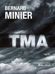 Tma - brožovaná - Bernard Minier - Thrillery Tma - brožovaná