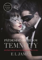 Päťdesiat odtieňov temnoty: Fifty Shades Darker - filmové vydanie - Slovenská literatura Päťdesiat odtieňov temnoty: Fifty Shades Darker - filmové vydanie
