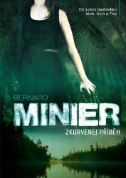 Zkurvenej příběh - Bernard Minier - Světové detektivky Zkurvenej příběh