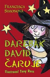 Darebák David čaruje - Francesca Simon - Beletrie pro děti a mládež Darebák David čaruje