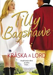 Kráska a lord - Tilly Bagshawe - Romány Kráska a lord