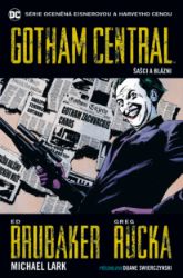 Gotham Central 2 - Šašci a blázni - Greg Rucka,Ed Brubaker - Fantasy a sci-fi Gotham Central 2 - Šašci a blázni