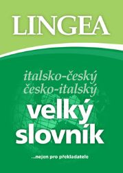 Italsko-český, česko-italský velký slovník...nejen pro překladatele - Italské slovníky Italsko-český, česko-italský velký slovník...nejen pro překladatele
