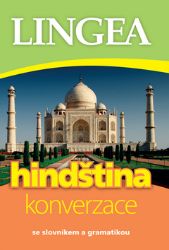 Hindština - konverzace se slovníkem a gramatikou - kolektiv autorů - Jazykové učebnice Hindština - konverzace se slovníkem a gramatikou