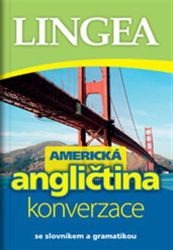 Americká angličtina - konverzace se slovníkem a gramatikou Americká angličtina - konverzace se slovníkem a gramatikou