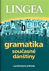 Gramatika současné dánštiny s praktickými příklady - Jazykové učebnice Gramatika současné dánštiny s praktickými příklady