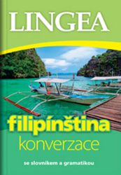 Filipínština - konverzace se slovníkem a gramatikou - Jazykové učebnice Filipínština - konverzace se slovníkem a gramatikou