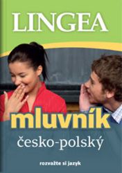 Česko-polský mluvník... rozvažte si jazyk - Jazykové učebnice Česko-polský mluvník... rozvažte si jazyk