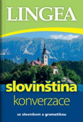 Slovinština - konverzace ...se slovníkem a gramatikou - Jazykové učebnice Slovinština - konverzace ...se slovníkem a gramatikou