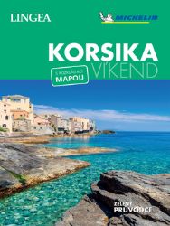 Korsika - Víkend - kolektiv autorů - Mapy a průvodci Korsika - Víkend