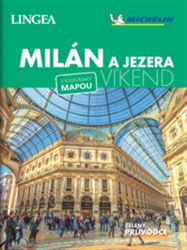 Milán a jezera - Víkend - kolektiv autorů - Mapy Milán Milán a jezera - Víkend