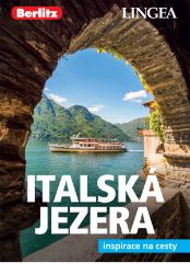 Italská jezera a Verona - Inspirace na cesty - kolektiv autorů - Cestopisy Evropa Italská jezera a Verona - Inspirace na cesty