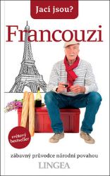 Jací jsou? - Francouzi Jací jsou? - Francouzi