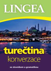 Turečtina - konverzace se slovníkem a gramatikou - kolektiv autorů - Jazykové učebnice Turečtina - konverzace se slovníkem a gramatikou