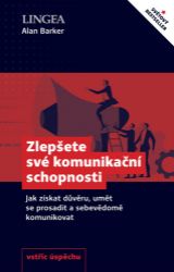 Zlepšete své komunikační schopnosti - Alan Barker - Trénink mozku a paměti, sebezdokonalování Zlepšete své komunikační schopnosti