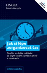 Jak si lépe zorganizovat čas - Patrick Forsyth - Trénink mozku a paměti, sebezdokonalování Jak si lépe zorganizovat čas