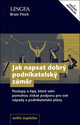 Jak napsat dobrý podnikatelský záměr - Trénink mozku a paměti, sebezdokonalování Jak napsat dobrý podnikatelský záměr - Postupy a tipy, které vám pomohou získat podporu pr