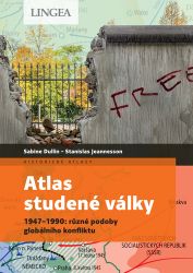 Atlas studené války - Sabine Dullin,Stanislas Jeannesson,Jérémie Tamiatto - Společnost a politika Atlas studené války