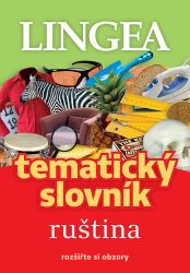 Ruština - Tematický slovník rozšiřte si obzory Ruština - Tematický slovník rozšiřte si obzory