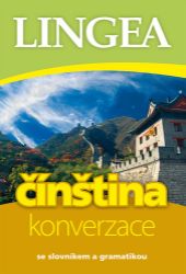 Čínština - konverzace se slovníkem a gramatikou - Jazykové učebnice Čínština - konverzace se slovníkem a gramatikou