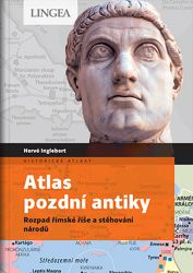 Atlas pozdní antiky - Rozpad římské říše a stěhování národů - Claire Levasseur,Hervé Inglebert - Literatura faktu Atlas pozdní antiky - Rozpad římské říše a stěhování národů
