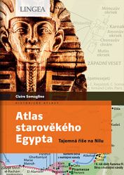 Atlas starověkého Egypta - Tajemství říše na Nilu Atlas starověkého Egypta - Tajemství říše na Nilu