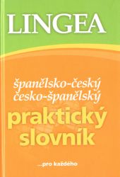 Španělsko-český, česko-španělský praktický slovník ...pro každého Španělsko-český, česko-španělský praktický slovník ...pro každého