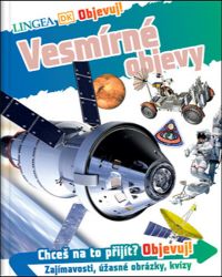 Objevuj! Vesmírné objevy - kolektiv autorů,Jerry Stone - Dětské Objevuj! Vesmírné objevy