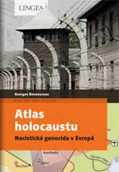 Atlas holocaustu - Georges Bensoussan - Druhá světová válka Atlas holocaustu