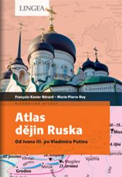 Atlas dějin Ruska - Marie-Pierre Rey - Literatura faktu Atlas dějin Ruska