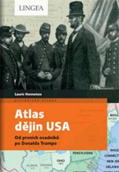 Atlas dějin USA - Lauric Henneton - Literatura faktu Atlas dějin USA
