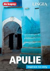 Apulie - Inspirace na cesty - Cestopisy Evropa Apulie - Inspirace na cesty