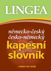Německo-český, česko-německý kapesní slovník...nejen na cesty Německo-český, česko-německý kapesní slovník...nejen na cesty