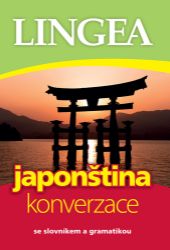 Japonština - konverzace se slovníkem a gramatikou Japonština - konverzace se slovníkem a gramatikou