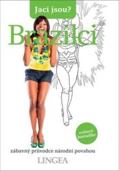 Jací jsou? - Brazilci - kolektiv autorů,Paulo Barauna - Světový humor a satira Jací jsou? - Brazilci