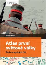 Atlas první světové války - Pád evropských říší Atlas první světové války - Pád evropských říší