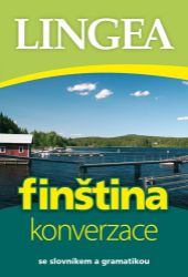Finština - konverzace se slovníkem a gramatikou - kolektiv autorů - Ostatní jazyky Finština - konverzace se slovníkem a gramatikou