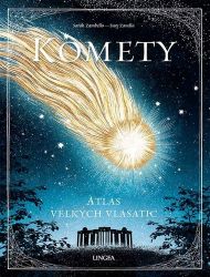 Komety - Atlas velkých vlasatic - Susy Zanella,Sarah Zambello - Technika Komety - Atlas velkých vlasatic