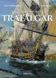 Trafalgar - Velké námořní bitvy - Jean-Yves Delitte - Fantasy a sci-fi Trafalgar - Velké námořní bitvy