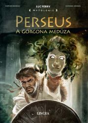 Perseus a Gorgona Medúza - Luc Ferry - Fantasy, sci-fi a gamebook pro děti Perseus a Gorgona Medúza