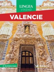 Valencie - Víkend - kolektiv autorů - Mapy a průvodci Valencie - Víkend