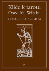 Klíče k tarotu Oswalda Wirtha Klíče k tarotu Oswalda Wirtha