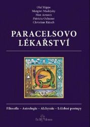 Paracelsovo lékařství - Christian Rätsch,Margaret Madejsky,Max Amann,Olaf Rippe - Zdraví, hubnutí a sport Paracelsovo lékařství