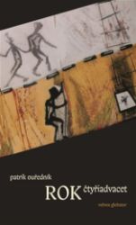 Rok čtyřiadvacet - Patrik Ouředník - Biografie a autobiografie Rok čtyřiadvacet