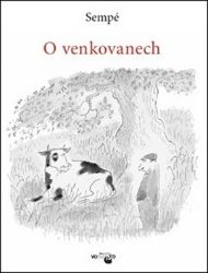 O venkovanech - Jean-Jacques Sempé - Humor a satira O venkovanech