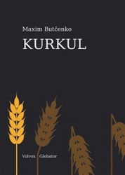 Kurkul - Maxim Butčenko - Životopisné romány Kurkul
