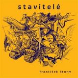 Stavitelé - František Štorm - Odborná a technická literatura Stavitelé