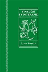 Evoluční fytoterapie - Věda, spiritualita a léčba z hlubin přírody Evoluční fytoterapie - Věda, spiritualita a léčba z hlubin přírody