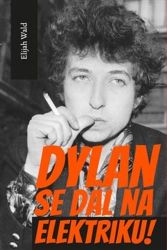 Dylan se dal na elektriku! Dylan se dal na elektriku!